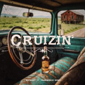 Cruizin' (feat. Trainwreck Kenny) [Explicit]