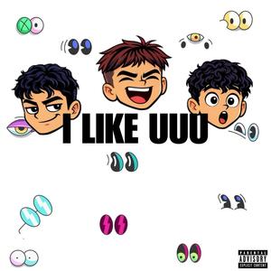 I LIKE UUU (feat. YSK) (Explicit)