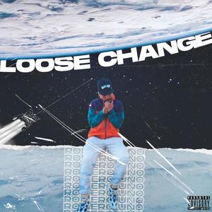 Loose Change (Explicit)