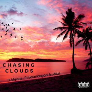 Chasing Clouds (feat. BounceGod) [Explicit]