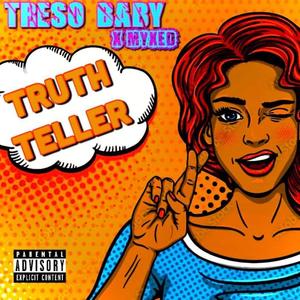 Truth Teller (feat. Myxed) [Explicit]