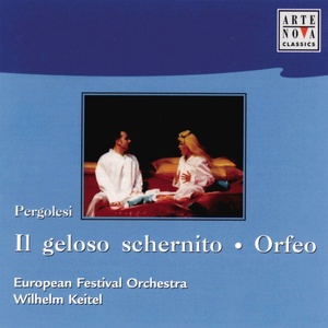 Pergolesi: Il Geloso Schernito/Orpheo