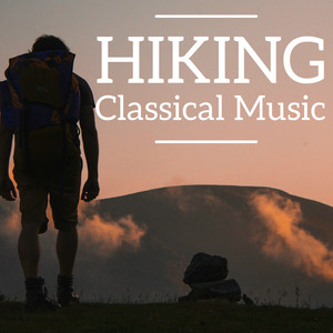 Hiking Classical Music (适合徒步旅行的古典音乐)