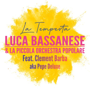 La Tempesta + Clement Barba aka Pepe Deluxe