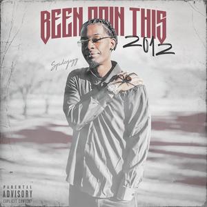 BEEN DOIN THIS: 2012 (Explicit)