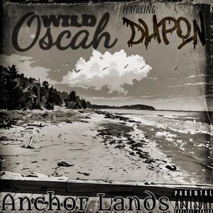 Anchor Lands (feat. Dupon) (Explicit)