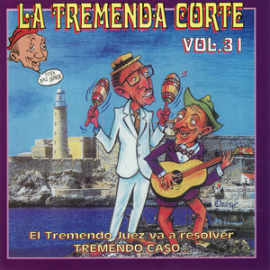 La Tremenda Corte: Un Éxito Radial Cubano de Más de Cinco Décadas, Vol. 31