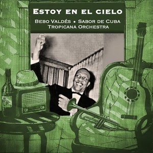 Estoy En El Cielo (Cha Cha Cha)