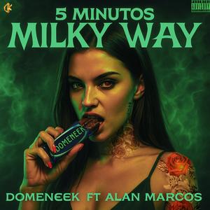 5 Minutos Milky Way (feat. Alan Marcos) (Explicit)