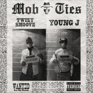 Mob Ties(feat. Young J) (Explicit)