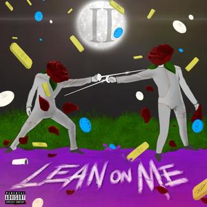 Lean on Me II (Explicit)