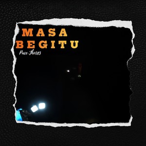 Masa Begitu