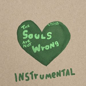 The Souls Are Not Wrong (Instrumental)