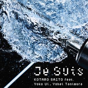 Je Suis (feat. Yoko Ui & Yohei Tanimura)