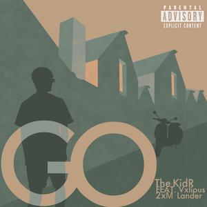 Go (feat. Vxlious & 2xM Lander) [Explicit]