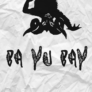 BA YU BAY (Explicit)