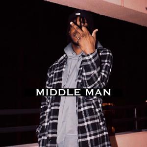 Middle Man (Explicit)