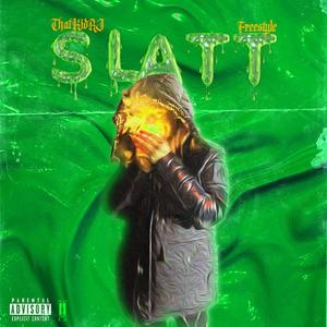 Slatt Freestyle (Explicit)