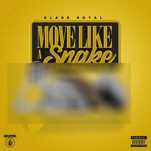 Move Like a Snake (Explicit)