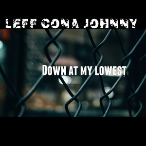 Down at My Lowest (Explicit)