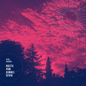 Masta vom Himmel Gfoin