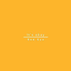 It's okay