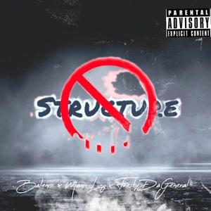 No Structure (feat. Freshy DaGeneral) [Explicit]