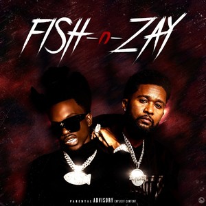 FISH - N  - ZAY (Explicit)