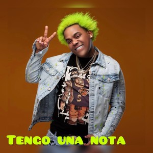 Tengo Una Nota (Explicit)