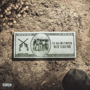 In Da Bandits We Trust (Explicit)
