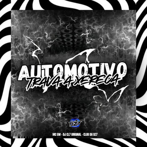 AUTOMOTIVO TRAVA XERECA (Explicit)