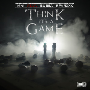 Think It's a Game (Explicit)