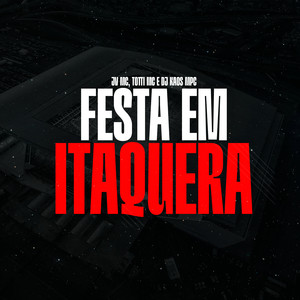 Festa em Itaquera (Explicit)