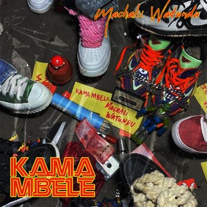 Kama Mbele (Explicit)