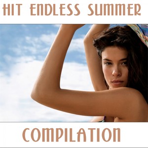 Hit Endless Summer Compilation