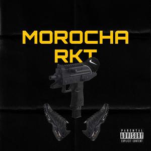 MOROCHA RKT (Explicit)