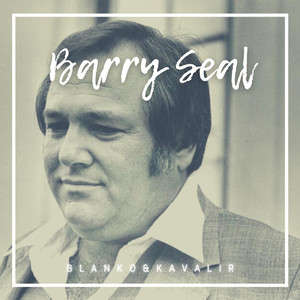 Barry Seal (Explicit)