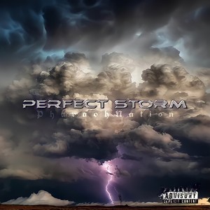 PERFECT STORM (Explicit)