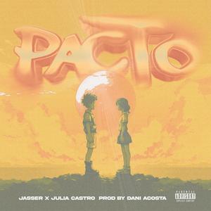 Pacto (feat. Julia Castro) [Explicit]