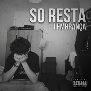 Só resta Lembrança (Explicit)