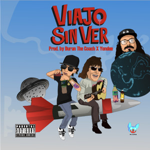 Viajo Sin Ver (feat. Duran the Coach & Yondoe) [Explicit]