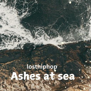 Ashes at sea ( goodbye grandpa)