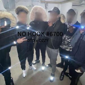 NO HOOK #6700 (feat. DTD & Ozzy) (Explicit)