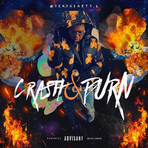 Crash&Burn! (Explicit)