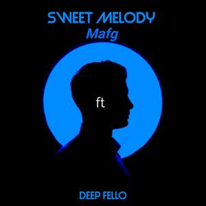 Sweet Melody (feat. DEEP FLLO)