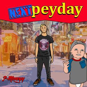 Next Peyday (Explicit)