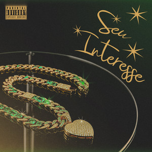 Seu Interesse (Explicit)