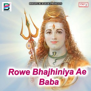 Rowe Bhajhiniya Ae Baba