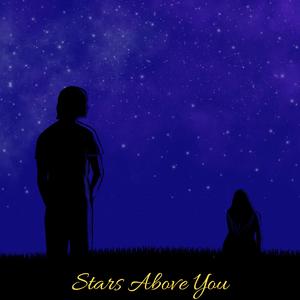 Stars Above You