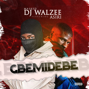 Gbemidebe (Explicit)